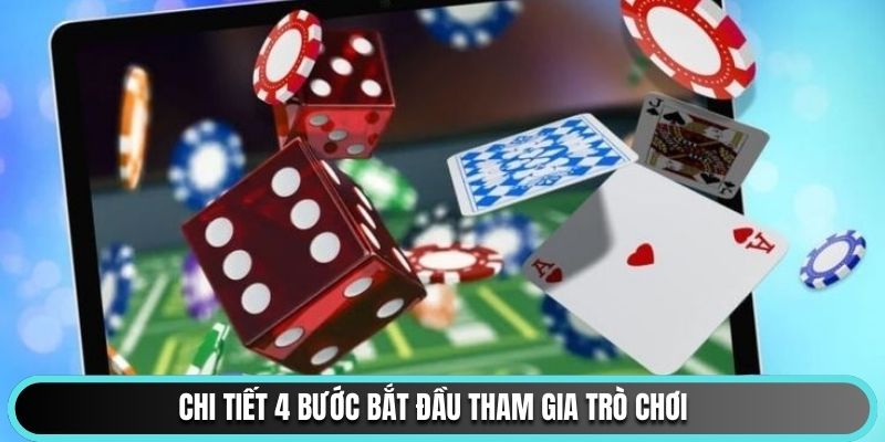 Cách Chơi Tài Xỉu - Tổng Hợp Các Kiến Thức Cần Biết Chi tiết 4 bước bắt đầu tham gia trò chơi