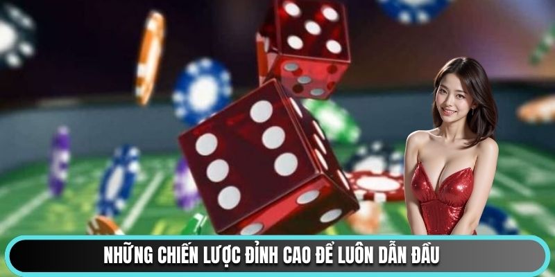 Cách Chơi Tài Xỉu - Tổng Hợp Các Kiến Thức Cần Biết Những chiến lược đỉnh cao để luôn dẫn đầu