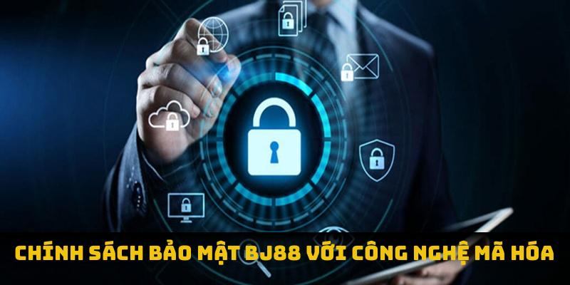 chính sách bảo mật BJ88 Chính sách bảo mật BJ88 với công nghệ mã hóa