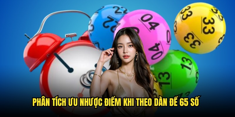 Dàn Đề 65 Số - Phân Tích Ưu Nhược Điểm Cùng BJ88 Đánh giá những điểm mạnh yếu khi tham gia dàn đề