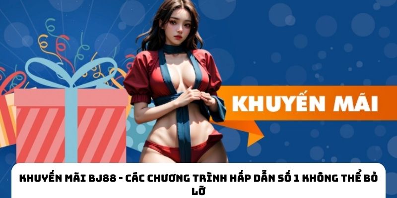 Khuyến mãi BJ88
