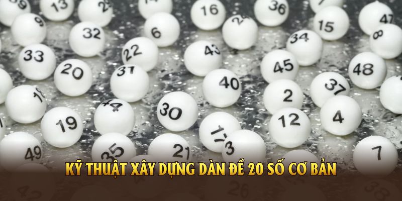 Cách Tạo Dàn Đề 20 Số Cơ Bản Tại Nhà Cái BJ88 Chi Tiết Cái nhìn toàn diện về kỹ thuật xây dựng dàn đề 20 số cơ bản
