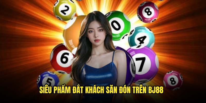 Top siêu phẩm săn đón nhất trên hệ thống website
